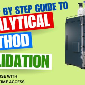 Step by Step Guide to Analytical Method Validation
