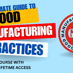 The Ultimate Guide to Good Manufacturing Practices (GMP)